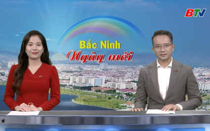 Bắc Ninh ng&agrave;y mới ng&agrave;y 15-07-2025