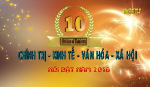 10 sự kiện v&agrave; th&agrave;nh tựu Ch&iacute;nh trị - Kinh tế - VHXH nổi bật năm 2018