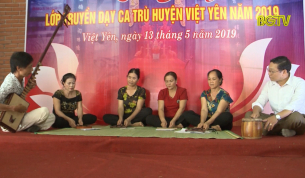 Việt Y&ecirc;n bảo tồn nghệ thuật Ca Tr&ugrave;