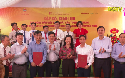 Gặp gỡ, giao lưu c&aacute;c n&ocirc;ng d&acirc;n xuất sắc Việt Nam tỉnh Bắc Giang