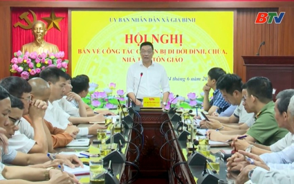 Gia B&igrave;nh: Thống nhất phương &aacute;n chuẩn bị di dời đ&igrave;nh, ch&ugrave;a, nh&agrave; thờ t&ocirc;n gi&aacute;o