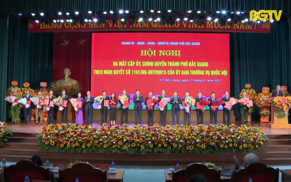 Ra mắt cấp ủy, ch&iacute;nh quyền th&agrave;nh phố Bắc Giang v&agrave; c&aacute;c phường s&aacute;p nhập
