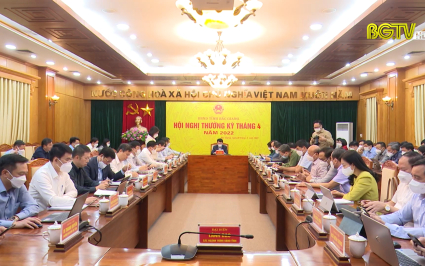 Hội nghị thường kỳ UBND tỉnh th&aacute;ng 4 năm 2022