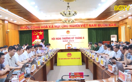 Hội nghị thường kỳ UBND tỉnh th&aacute;ng 6 năm 2023