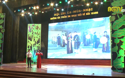 Hội thi ca m&uacute;a nhạc những t&aacute;c phẩm &acirc;m nhạc viết về Bắc Giang
