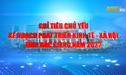 Kế hoạch ph&aacute;t triển KT-XH tỉnh Bắc Giang năm 2022