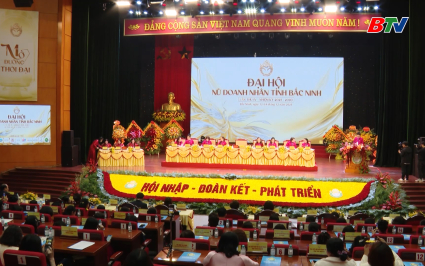 Đại hội Doanh nh&acirc;n nữ tỉnh Bắc Ninh lần thứ IV 