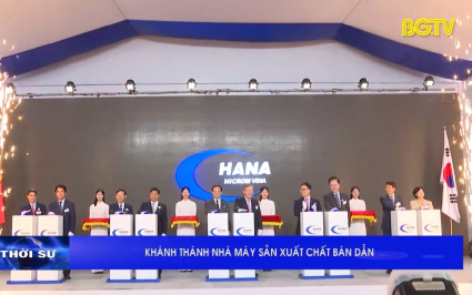 Kh&aacute;nh th&agrave;nh nh&agrave; m&aacute;y sản xuất chất b&aacute;n dẫn 
