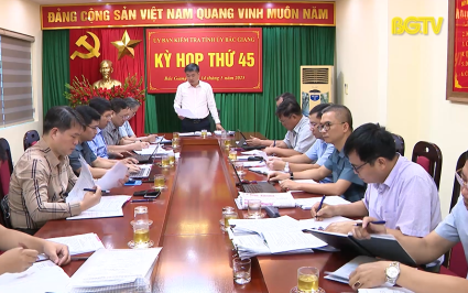 Kỳ họp 45 Uỷ ban Kiểm tra Tỉnh uỷ