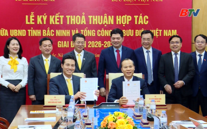 K&yacute; kết thoả thuận hợp t&aacute;c giai đoạn 2026 - 2030 giữa UBND tỉnh Bắc Ninh v&agrave; Tổng c&ocirc;ng ty Bưu điện Việt Nam