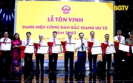 Lễ t&ocirc;n vinh danh hiệu c&ocirc;ng d&acirc;n Bắc Giang ưu t&uacute; năm 2023