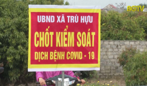 Lục Ngạn quyết liệt ph&ograve;ng, chống dịch Covid- 19
