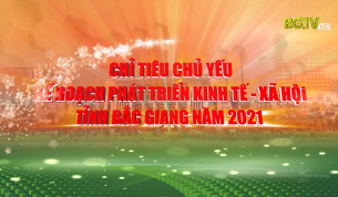 Mục ti&ecirc;u ph&aacute;t triển kinh tế x&atilde; hội tỉnh Bắc Giang năm 2021