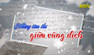Những t&acirc;m thư giữa v&ugrave;ng dịch
