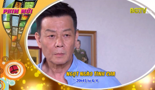 Phim mới: Ngọt ng&agrave;o t&igrave;nh cha (20h45 từ 06/4)