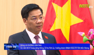 Phỏng vấn Trưởng Đo&agrave;n ĐBQH kho&aacute; XV tỉnh Bắc Giang 