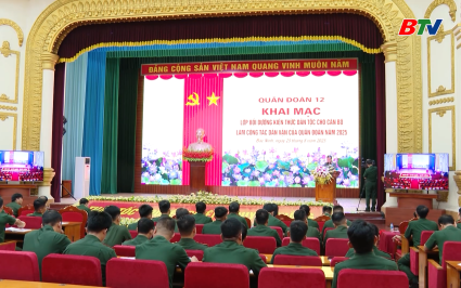 Qu&acirc;n đo&agrave;n 12 bồi dưỡng kiến thức d&acirc;n tộc cho c&aacute;n bộ d&acirc;n vận