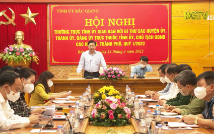 Quyết liệt chỉ đạo, tăng tốc thực hiện thắng lợi mục ti&ecirc;u đề ra năm 2022