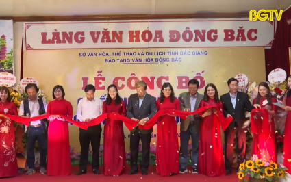 Th&agrave;nh lập Bảo t&agrave;ng văn h&oacute;a Đ&ocirc;ng Bắc