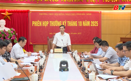 Thường trực HĐND tỉnh họp phi&ecirc;n thường kỳ th&aacute;ng 10 