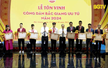 T&ocirc;n vinh &ldquo;C&ocirc;ng d&acirc;n Bắc Giang ưu t&uacute;&rdquo; năm 2024