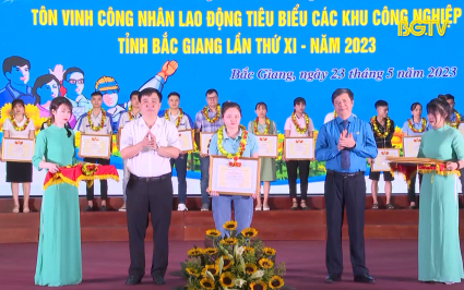 T&ocirc;n vinh c&ocirc;ng nh&acirc;n lao động ti&ecirc;u biểu c&aacute;c khu c&ocirc;ng nghiệp