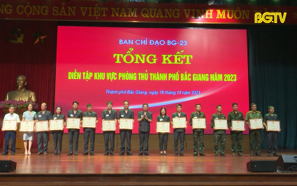 Tổng kết diễn tập khu vực ph&ograve;ng thủ th&agrave;nh phố Bắc Giang 2023