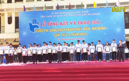 Tổng kết trao giải cuộc thi s&aacute;ng tạo thanh thiếu ni&ecirc;n, nhi đồng lần thứ 18