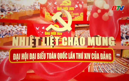 Trailer Ch&agrave;o mừng Đại hội đại biểu to&agrave;n quốc lần thứ XIV của Đảng 