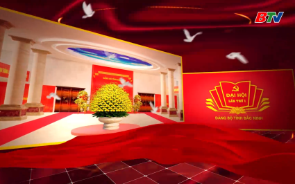 Trailer: Đại hội Đảng bộ tỉnh Bắc Ninh lần thứ I