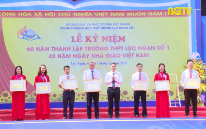 Trường THPT Lục Ngạn số 1 kỷ niệm 60 năm th&agrave;nh lập