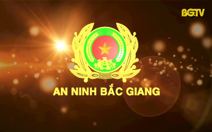 Truyền h&igrave;nh An ninh Bắc Giang ng&agrave;y 01-12-2024