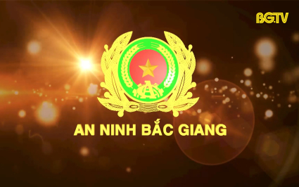 Truyền h&igrave;nh An ninh Bắc Giang ng&agrave;y 09-06-2024