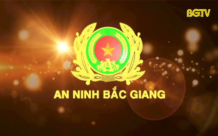 Truyền h&igrave;nh An ninh Bắc Giang ng&agrave;y 11-08-2024