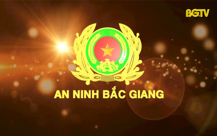 Truyền h&igrave;nh An ninh Bắc Giang ng&agrave;y 15-09-2024
