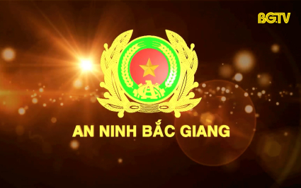 Truyền h&igrave;nh An ninh Bắc Giang ng&agrave;y 27-04-2025