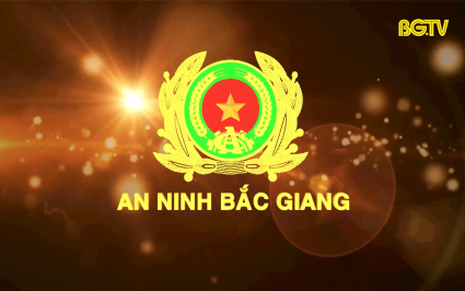 Truyền h&igrave;nh An ninh Bắc Giang ng&agrave;y 27-10-2024