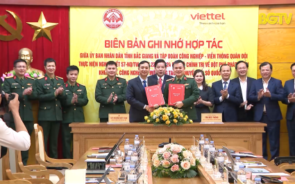 UBND tỉnh Bắc Giang v&agrave; Tập đo&agrave;n Viettel k&yacute; bi&ecirc;n bản ghi nhớ hợp t&aacute;c