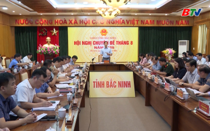 UBND tỉnh họp phi&ecirc;n chuy&ecirc;n đề th&aacute;ng 8