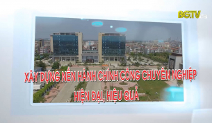 X&acirc;y dựng nền h&agrave;nh ch&iacute;nh c&ocirc;ng chuy&ecirc;n nghiệp, hiện đại, hiệu quả